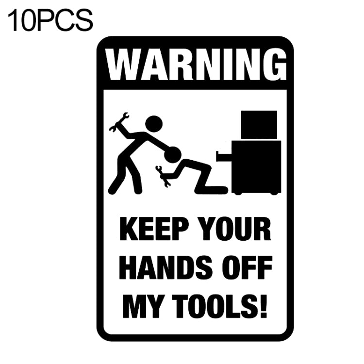 Black and silver rectangular warning vinyl sticker with KEEP YOUR HANDS OFF MY TOOLS! text