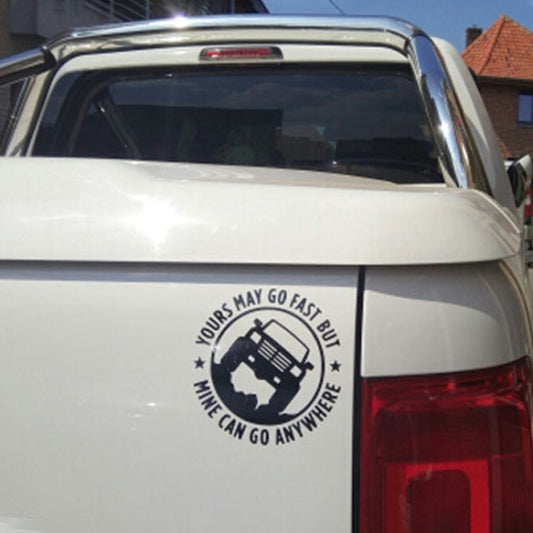 YOURS MAY GO FAST MINE CAN GO ANYWHERE Vinyl Decal Car Stickers, Size: 15x15cm, YOURS MAY GO FAST MINE CAN GO ANYWHERE
