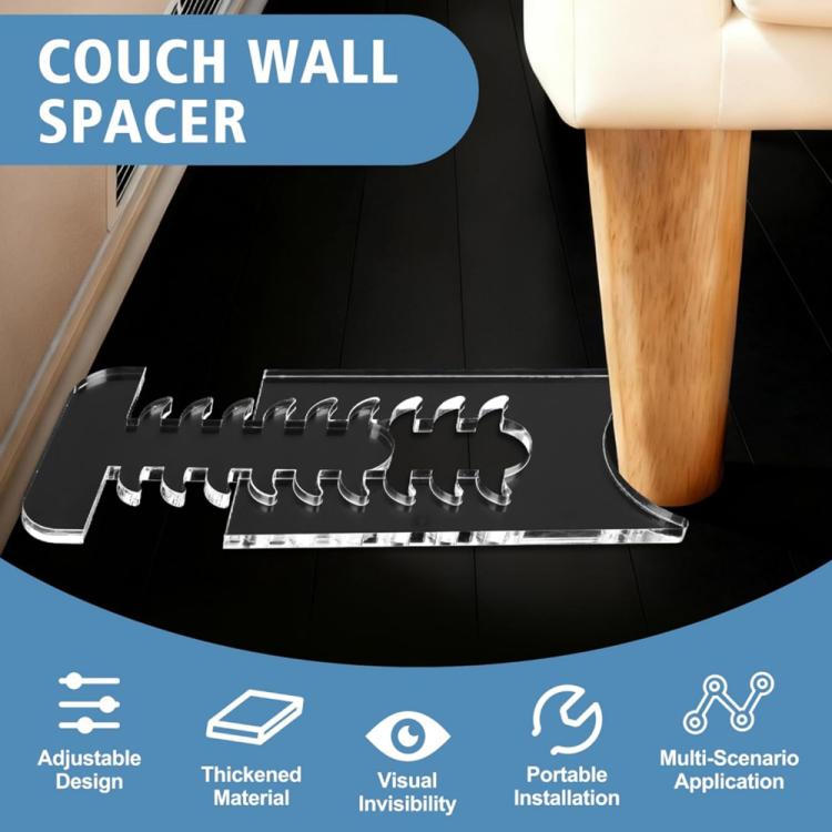 Clear acrylic couch wall spacer with anti-slip tooth edge for furniture legs